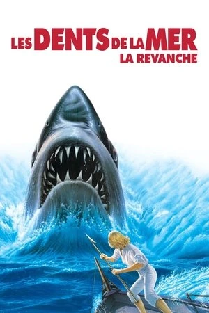  Les Dents de la mer 4 : La Revanche affiche 
